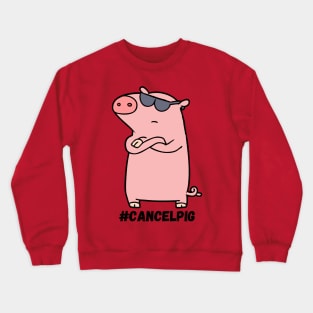 Cancel Pig Crewneck Sweatshirt